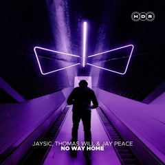 JaySic X Thomas Will X Jay Peace - No Way Home