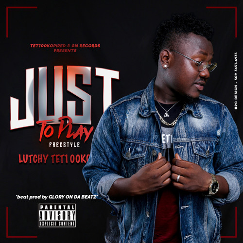 LUCHY TET100KO ||JUST TO PLAY|| Freestyle