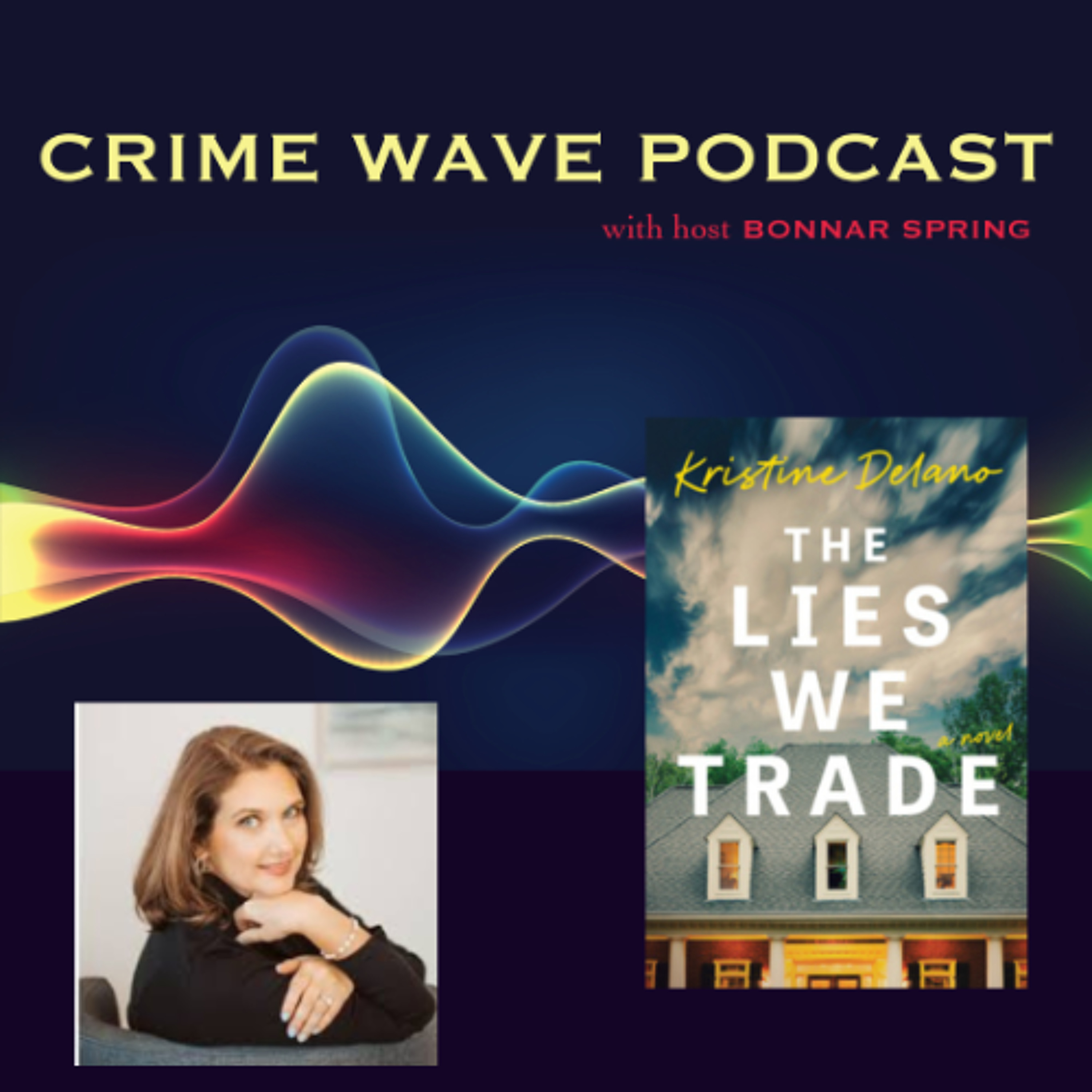 Kristine Delano - The Lies We Trade - Crime Wave episode artwork