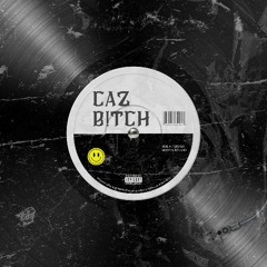 CAZ - B!TCH (Radio Edit)