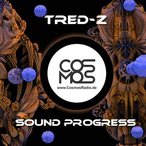 Tred-Z @Cosmos Radio Show Sound Progress #03 (20.03.2020)