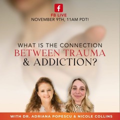 Firebird Live - What is the Connection Between Trauma & Addiction?