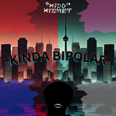 KINDA BIPOLAR.