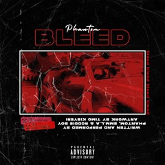 Bleed (ft. Emm.l.a & Roddie Boy)