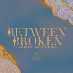 Between Broken Toronto w/ Dabin, Robotaki, & MEDZ [05.13.2022]