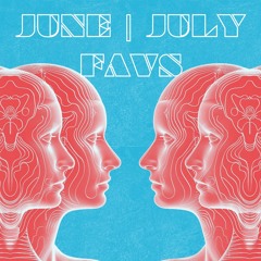 ~June | July Selected Mixes ~