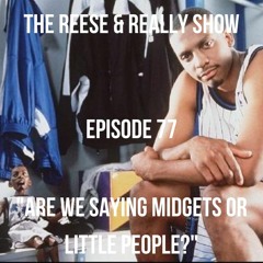 "Are We Saying Midgets Or Little People?"