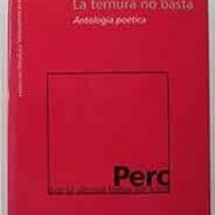 READ [KINDLE PDF EBOOK EPUB] La ternura no basta: Antologiá poética (Colección Lit