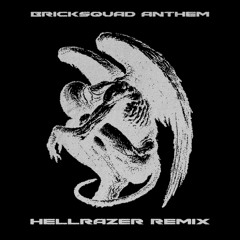 MAYHEM X ANTISERUM - BRICKSQUAD ANTHEM (HELLRAZER REMIX)