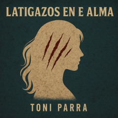Latigazos en el alma (versión extendida)