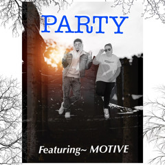 PARTY (feat. MOTIVE)