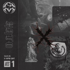 PRECIOUS METALS ON NTS W ENDGAME & XATO (JULY 25)