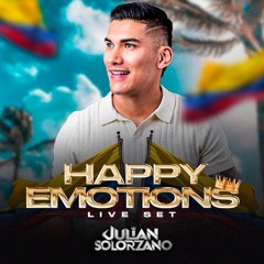 HAPPY EMOTIONS - JULIAN SOLORZANO - LIVE SET 2024