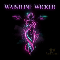 Waistline Wicked