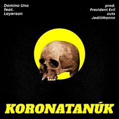 07. Koronatanúk feat. Layerson & Domino Uno