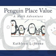 #% Penguin Place Value: A Math Adventure BY: Kathleen L. Stone (Author) (Book!