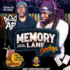 MEMORY LANE SUNDAYS MARCH 23rd 2025 KING AP JUGGLIN