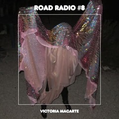 Road Radio #8 Victoria Macarte