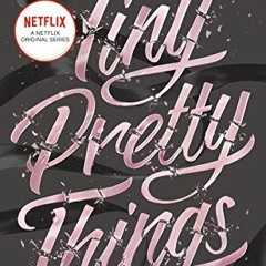 [DOWNLOAD] EBOOK 🗂️ Tiny Pretty Things by  Sona Charaipotra &  Dhonielle Clayton KIN