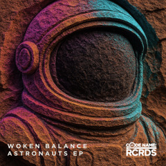 Woken Balance - Astronauts EP (Clips)