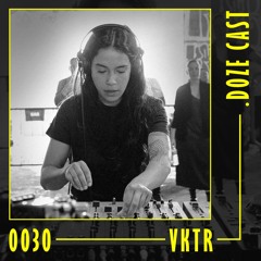 .DOZE Cast #0030 - VKTR