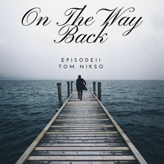 On The Way Back Episode 2