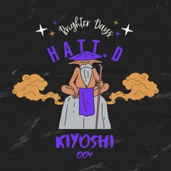PREMIERE: HATT.D - Brighter Days [Kiyoshi]