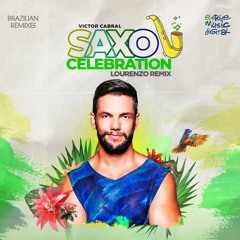 4 - Victor Cabral - Saxo Celebration (Lourenzo Remix)