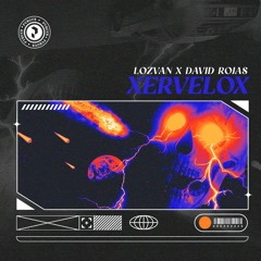 Lozvan, David Rojas - Xervelox ( Original Mix )