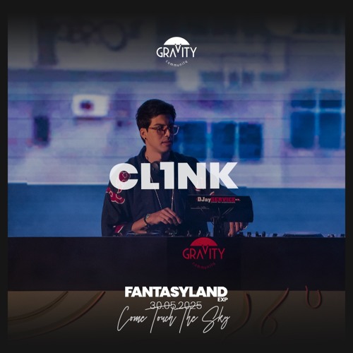 Cl1NK | Gravity Fantasyland EXP 2025