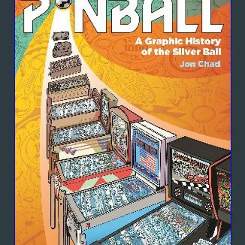 Stream EBOOK Pinball A Graphic History of the Silver Ball PDF eBook