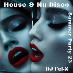 House & Nu Disco Summer Party 23 Mix DJ Fel-X