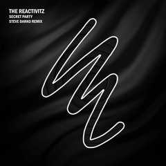 The Reactivitz - Secret Party (Radio Edit) [There Is A Light]