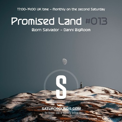 Promised Land 013 - 12/10/2022 - Bjorn Salvador & Danni Bigroom - Saturo