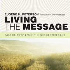 free EPUB 💏 Living the Message: Daily Reflections with Eugene Peterson by  Eugene H.