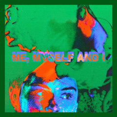Me, Myself and I