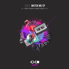 Joses - Watch Me - Angelo Ferreri Remix - TEASER