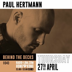 Paul Hertmann @ Radio LBM - Behind The Decks EP.43 - April 2023
