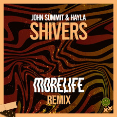 JOHN SUMMIT & HAYLA - SHIVERS (MORELIFE REMIX)