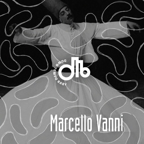 Marcello Vanni / Discoteque for tired dancers / dowmtempo, baby! / # 72