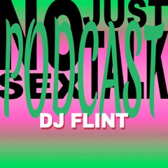 NSJT Podcast #52: DJ Flint - Juke This Shit (Crack IV Special)