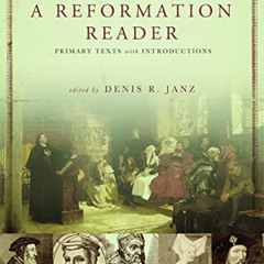 download PDF ✉️ A Reformation Reader: Primary Texts with Introductions, Second Editio