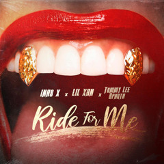 Ride for Me (feat. Lil Xan & Tommy Lee Sparta)