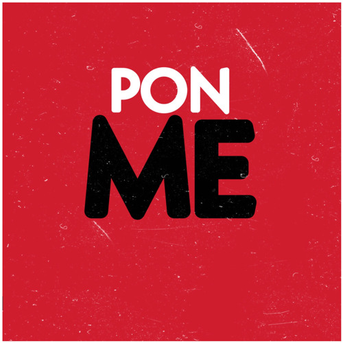 PON ME feat Mr Lin