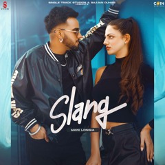 Slang By Mani Longia | Coin Digital | New Punjabi Songs 2022