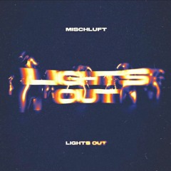 Mischluft - Lights Out (Extended Mix)