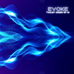 EVOKE - TWILIGHT ORDER EP 21