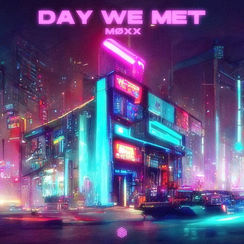 Møxx - Day We Met