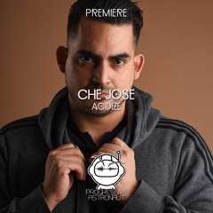 PREMIERE: Che Jose - Acidize [F.T.F.T Records]