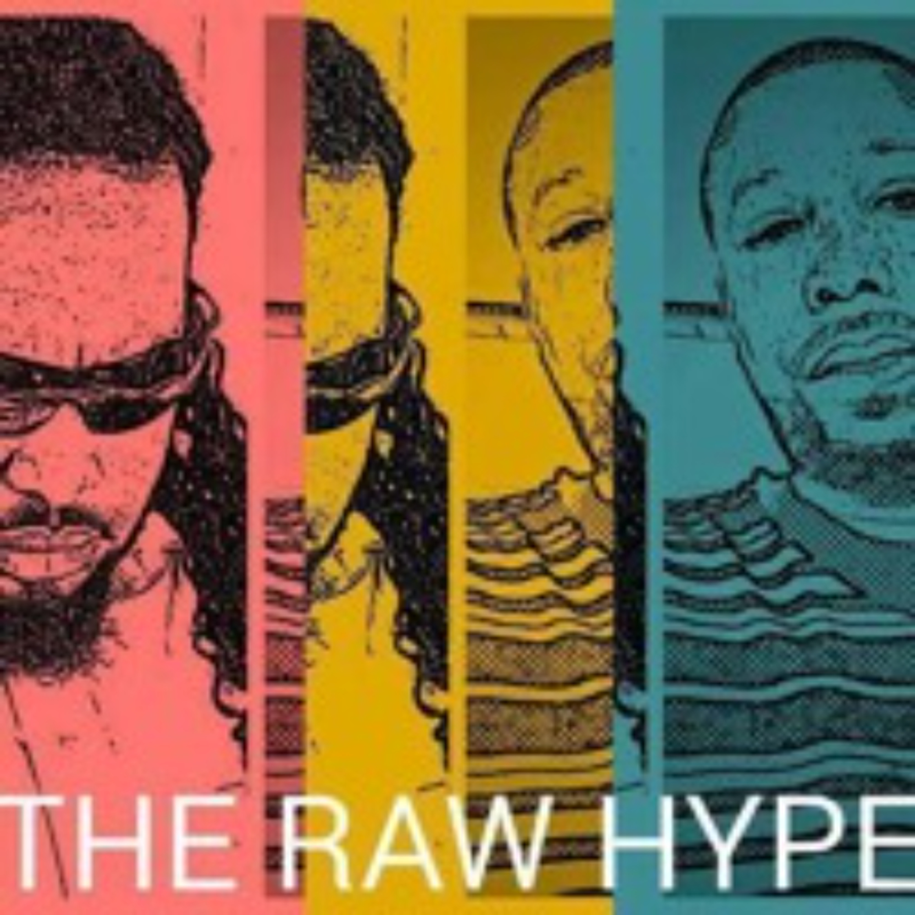 The Raw Hype Podcast #27 - Mudda Scunt